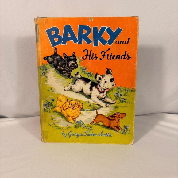 Other - Barky and His Friends 1952 First Printing Georgia Tucker Smith Vintage Dog Book